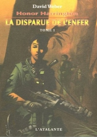 Honor Harrington, Tome 8 : La disparue de l'enfer : Tome 1