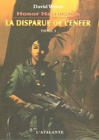Honor Harrington, Tome 8 : La disparue de l'enfer : Tome 1