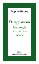 Désappartenir: Psychologie de la création littéraire [Poche]