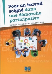 Pour un travail soigné dans une démarche participative