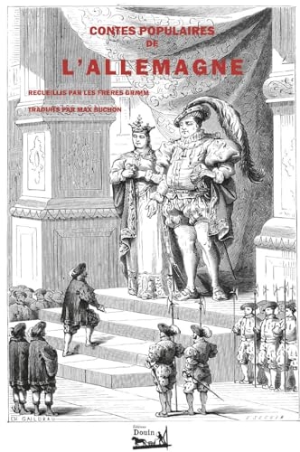 Contes populaires de l'Allemagne: Recueuillis par les frères Grimm