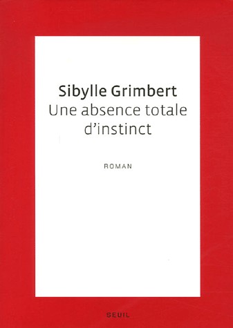 Une absence totale d'instinct