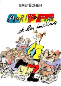 Agrippine, tome 4 : Agrippine et les inclus