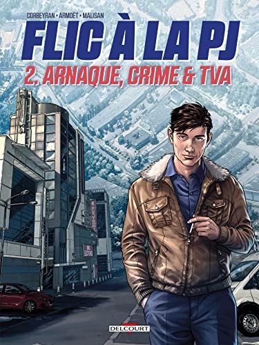 Flic à la PJ T02: Arnaque, crime & TVA