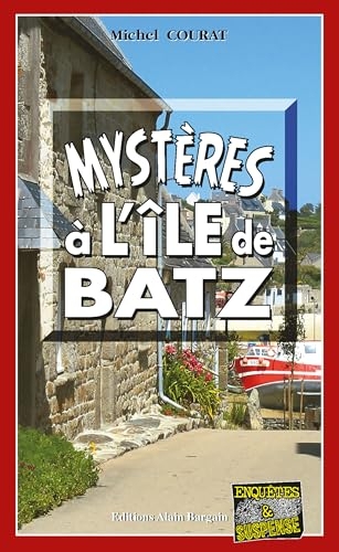 Mystères à l'île de Batz: Les enquêtes de Laure Saint-Donge - Tome 24