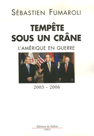 Tempête sous un crâne : L'Amérique en guerre (2003-2006)