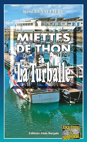Miettes de thon à La Turballe: Une enquête du commissaire Anconi - Tome 11
