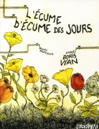 L'Ecume d'Ecume des jours : D'après Boris Vian