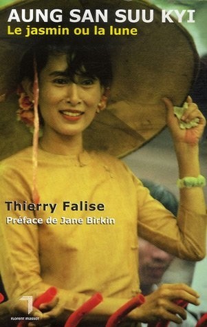 Aung San Suu Kyi : Le jasmin ou la lune