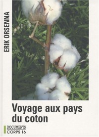 Petit précis de mondialisation : Tome 1, Voyage aux pays du coton
