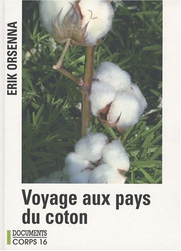 Petit précis de mondialisation : Tome 1, Voyage aux pays du coton
