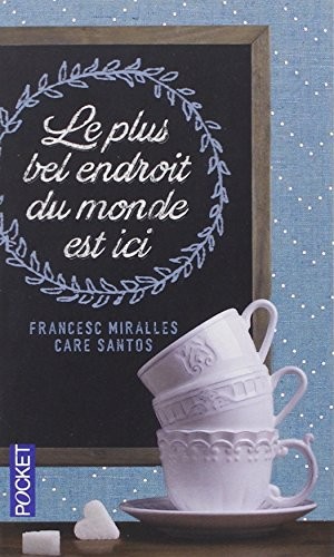 Le plus bel endroit du monde est ici