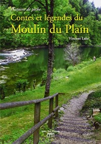 Contes et légendes du Moulin du Plain : Histoires de pêche