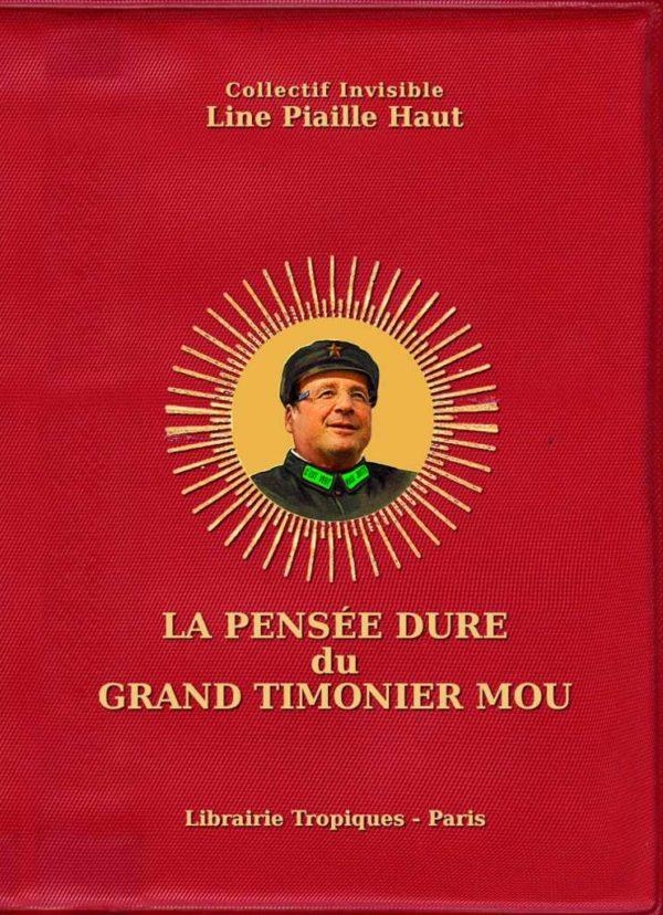 La Pensee Dure du Grand Timonier Mou