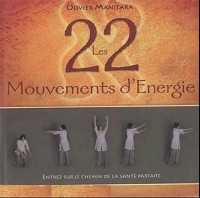 Les 22 Mouvements d'Energie : Entrez sur le chemin de la santé parfaite (1DVD)