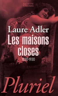 Les maisons closes (1830-1930)