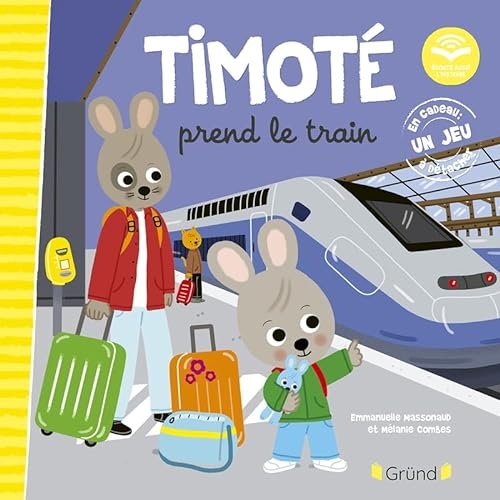 Timoté prend le train (écoute aussi l'histoire) – Album jeunesse – À partir de 2 ans