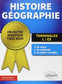 Objectif Mention Très Bien Histoire Géographie Terminales L/ES