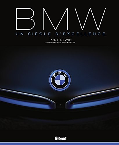 BMW: Un siècle d'excellence