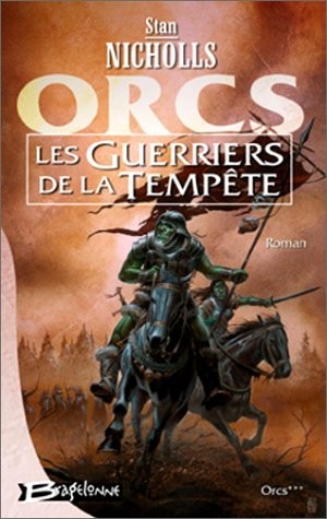 ORCS, tome 3 : Les Guerriers de la tempête