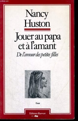 JOUER AU PAPA ET A L'AMANT DE L'AMOUR DES PETITES FILLES [9782859561031]