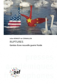 RUPTURES: Genèse d'une nouvelle guerre froide