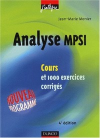 Cours de mathématiques - Analyse MPSI - Cours et exercices corrigés - MPSI, PCSI, PTSI et MP, PSI, PC, PT
