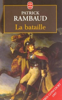 La Bataille - Grand Prix du Roman de l'Académie Française 1997
