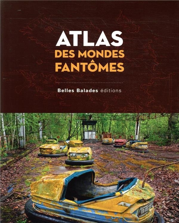 Atlas des mondes fantômes