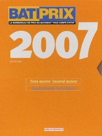 BATIPRIX 2007 : Coffret 2 volumes : Volume 1, Gros oeuvre Second oeuvre ; Volume 2, Equipements techniques