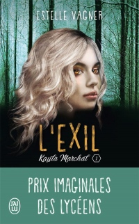 Kayla Marchal, Tome 1 : L'exil