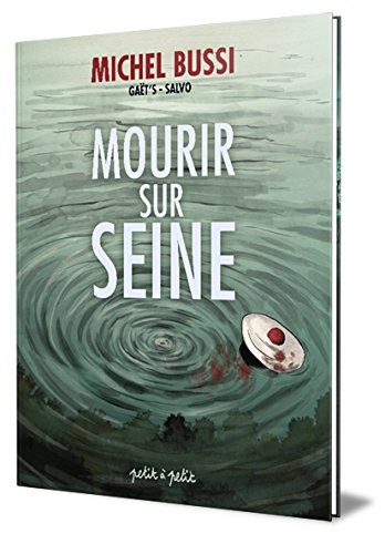 Mourir sur Seine, Tome 1