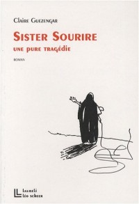 Sister Sourire : Une pure tragédie