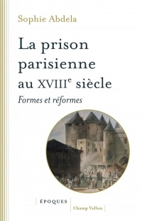 La prison à Paris au XIIIe siècle : Formes et réfomes