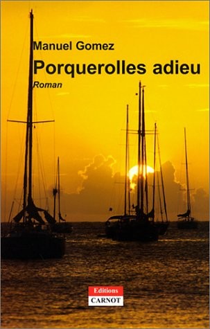 Porquerolles adieu