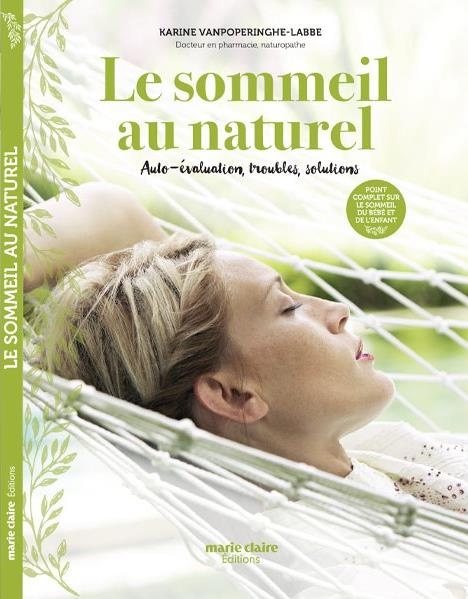 Le sommeil au naturel : Auto-évaluation, troubles, solutions
