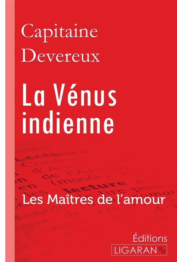 La Vénus indienne: Les Maîtres de l'Amour