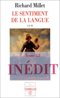 Le sentiment de la langue I, II, III : Mélange