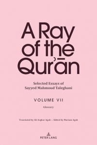 A Ray of the Qur’an: Selected Essays of Sayyed Mahmoud Taleghani: Glossary (7)