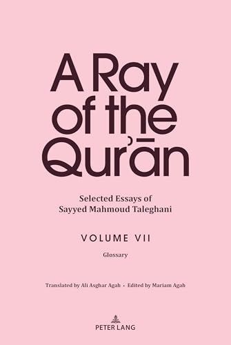 A Ray of the Qur’an: Selected Essays of Sayyed Mahmoud Taleghani: Glossary (7)