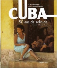 CUBA 50 ANS DE SOLITUDE