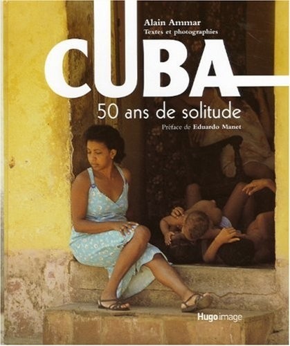 CUBA 50 ANS DE SOLITUDE