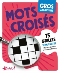 Gros Caractères : Mots Croisés - 75 Grilles Stimulantes