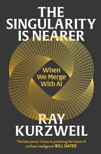 The Singularity is Nearer: When We Merge with AI