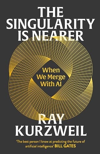 The Singularity is Nearer: When We Merge with AI [9781847928290]