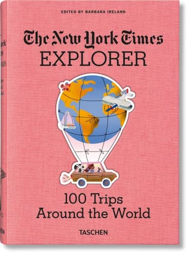 The New York Times Explorer. 100 Voyages autour du monde