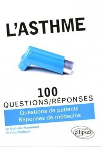 L'Asthme en 100 Questions/Réponses