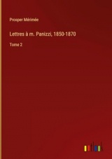 Lettres à m. Panizzi, 1850-1870: Tome 2