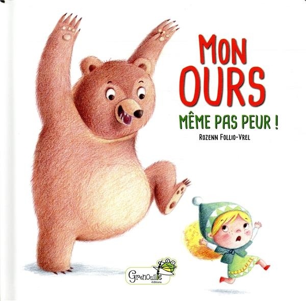 Mon ours : Même pas peur !