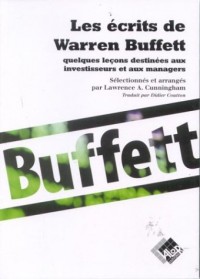 Les Ecrits de Warren Buffett : Quelques leçons destinées aux investisseurs et aux managers
